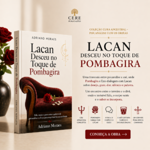 Lacan Desceu no Toque de Pombagira