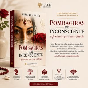 Pombagiras do Inconsciente - O Feminino que Cura e Liberta