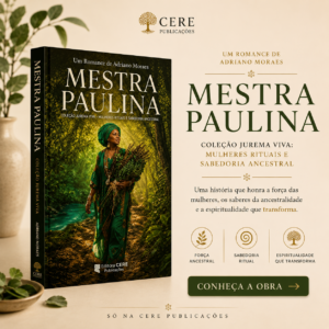 Mestra Paulina - Coleção Jurema Viva: Mulheres, Rituais e Sabedoria Ancestral