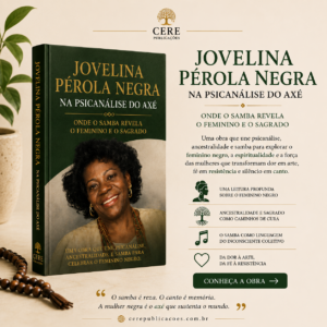 Jovelina Pérola Negra na Psicanálise do Axé - onde o samba revela o feminino e o sagrado